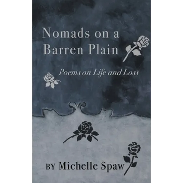 Nomads on a Barren Plain: Poems on Life and Loss