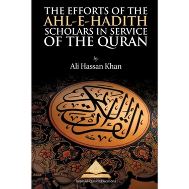 The Efforts of the Ahl-e-Hadith Scholars in Service of the Quran