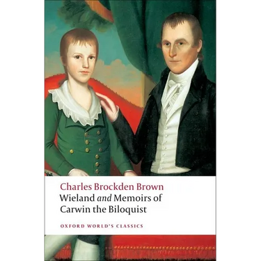 Wieland and Memoirs of Carwin the Biloquist