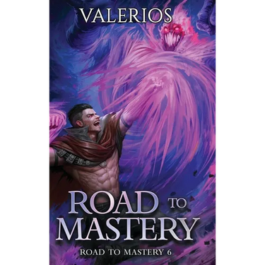 Road to Mastery 6: A LitRPG Apocalypse Adventure
