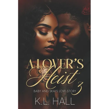 A Lover's Heist III: Baby and Skai's Love Story