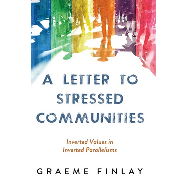 A Letter to Stressed Communities: Inverted Values in Inverted Parallelisms
