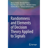 Randomness and Elements of Decision Theory Applied to Signals