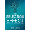The Selection Effect: How Consciousness Shapes Reality