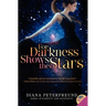For Darkness Shows the Stars