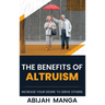 The Benefits Of Altruism