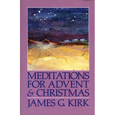 Meditations for Advent and Christmas