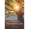 A Glimpse of a Promising Day