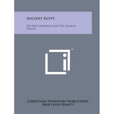 Ancient Egypt: The New Kingdom And The Amarna Period