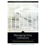 Managing Grey Literature: Technical Services Perspectives