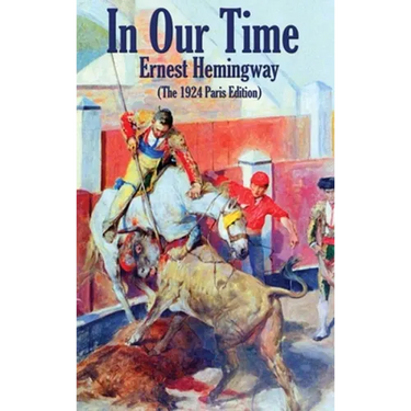 In Our Time: (The 1924 Paris Edition)