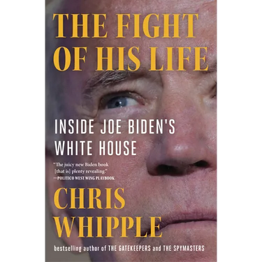 The Fight of His Life: Inside Joe Biden's White House