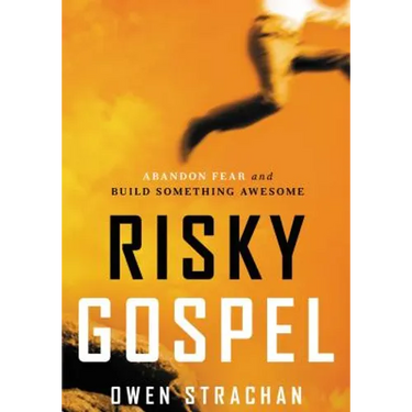 Risky Gospel: Abandon Fear and Build Something Awesome