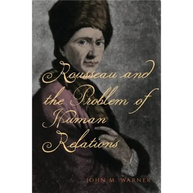 Rousseau and the Problem of Human Relations