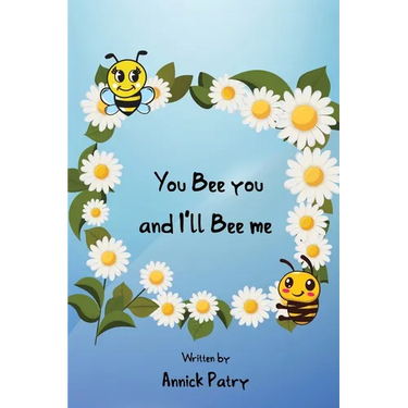 You Bee you, and I‛ll Bee me