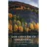 God Loves Truth and Justice...: As Evidenced in My Sister's Murder