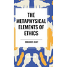The Metaphysical Elements of Ethics