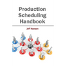 Production Scheduling Handbook
