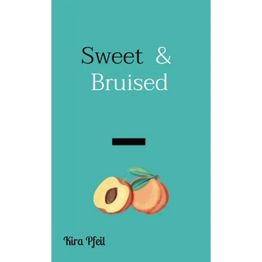 Sweet & Bruised