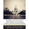 The History of the Joint Chief of Staff (JCS): JCS and the War in Vietnam History of the Indochina Incident, 1940-1954: Declassified Release