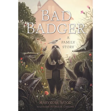 Bad Badger: A Family Story