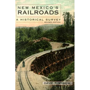 New Mexico's Railroads: A Historical Survey