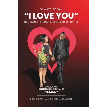 31 Ways to Say "I LOVE YOU": An Intentional Guide to LOVE & INTIMACY