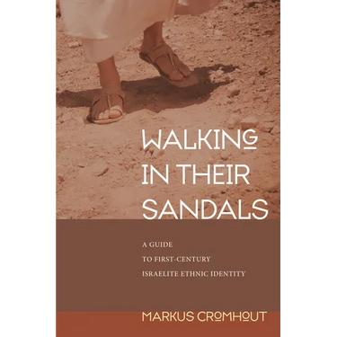 Walking in Their Sandals: A Guide to First-Century Israelite Ethnic Identity