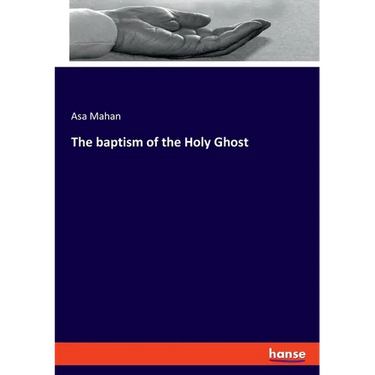 The baptism of the Holy Ghost