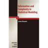 Information and Complexity in Statistical Modeling