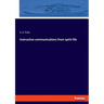 Instructive communications from spirit life