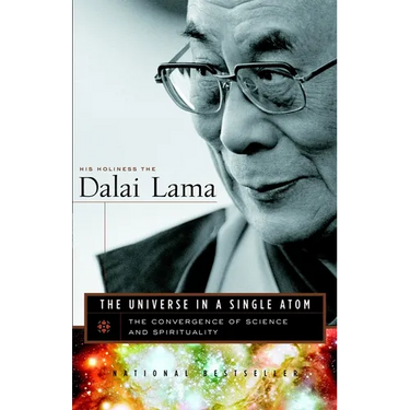 The Universe in a Single Atom: The Convergence of Science and Spirituality