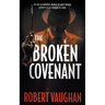 The Broken Covenant: A Crime Thriller