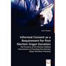 Informed Consent as a Requirement for Post Mortem Organ Donation