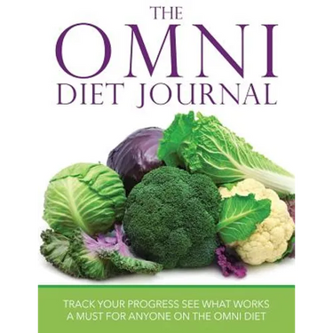The Omni Diet Journal: Track Your Progress See What Works: A Must for Anyone on the Omni Diet