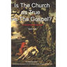 Is The Church As True As The Gospel?: A Constitutional Approach