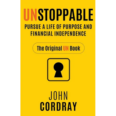 Unstoppable: Pursue a Life of Purpose and Financial Independence