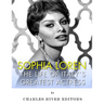 Sophia Loren: The Life of Italy's Greatest Actress