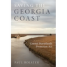 Saving the Georgia Coast: A Political History of the Coastal Marshlands Protection ACT