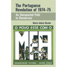 The Portuguese Revolution of 1974-1975: An Unexpected Path to Democracy