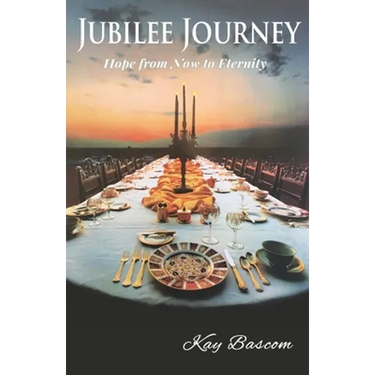 Jubilee Journey: Hope from Now to Eternity