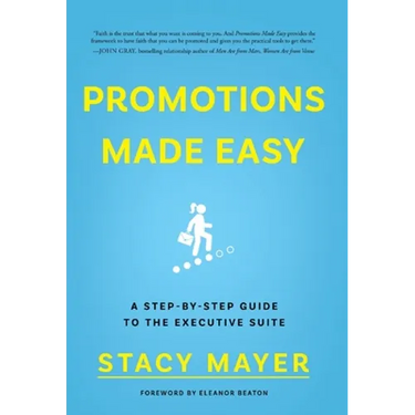 Promotions Made Easy: A Step-by-Step Guide to the Executive Suite