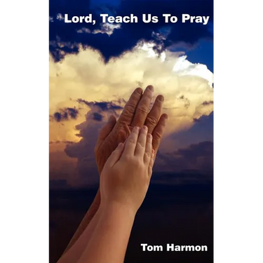 Lord, Teach Us to Pray