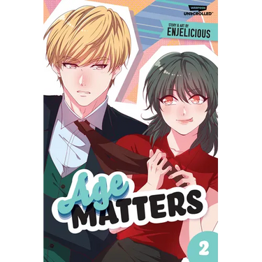 Age Matters Volume Two: A Webtoon Unscrolled Graphic Novel