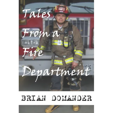 Tales From A Fire Department