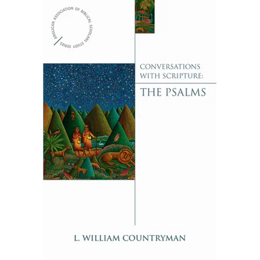 Conversations with Scripture: The Psalms