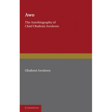 Awo: The Autobiography of Chief Obafemi Awolowo