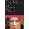 The Meth Head Killers