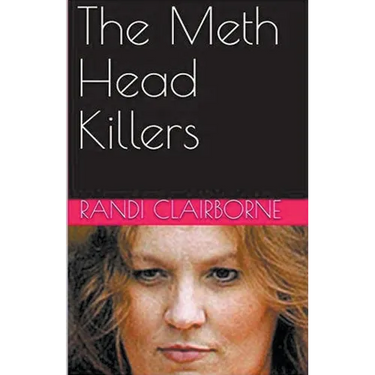 The Meth Head Killers