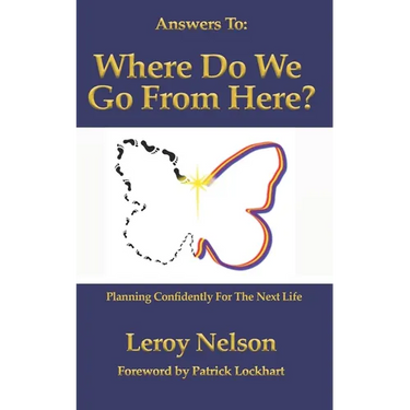 Answers To: Where Do We Go From Here: Planning Confidently For The Next Life